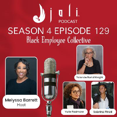 The Jali Ep 142: Black Employee Collective