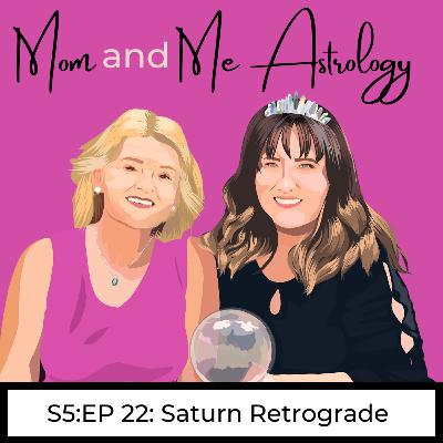 S5: E22: Saturn Retrograde in Pisces S5: E22: Saturn Retrograde in Pisces