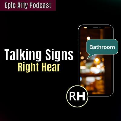 Talking Signs with Right Hear | Epic A11y