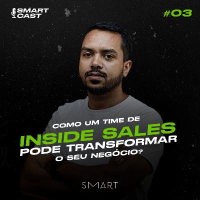 Guilherme Borkert - Descubra tudo sobre INSIDE SALES - SMARTcast #03