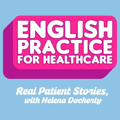 English Practice For Healthcare - Episode 02