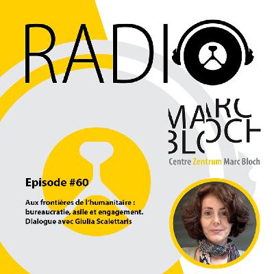 #60-Aux frontières de l’humanitaire : bureaucratie, asile et engagement. Dialogue avec Giulia Scalettaris