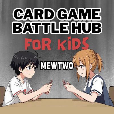 Ep 7: Mewtwo