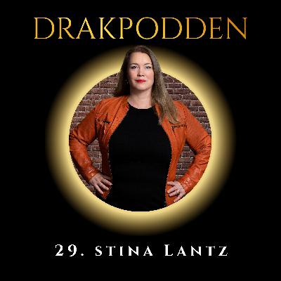 29. Stina Lantz – Näringslivets "Modesty Blaise" som kämpar i frontlinjen för att driva Sveriges startups, scaleups och innovationssystem mot framgång!