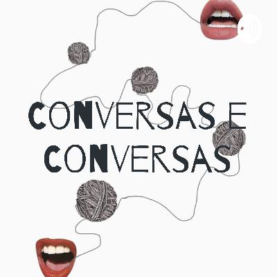 Conversas e Conversas - Ep#22 - Caio Cezar