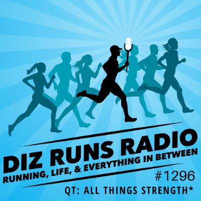 1296 QT: All Things Strength Training for Runners (Best Of-ish)