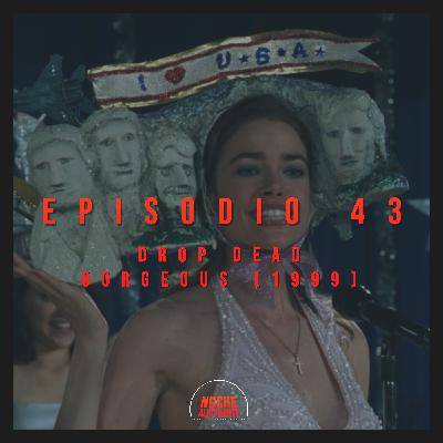 Episodio 43: Drop Dead Gorgeous (1999)