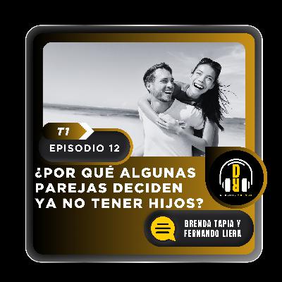 ¿Por qué algunas parejas deciden ya no tener hijos? ¿Por qué algunas parejas deciden ya no tener hijos?