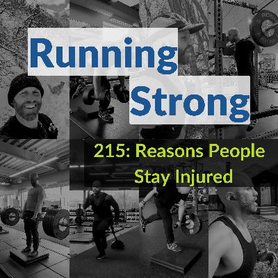 215: Reasons People Stay Injured