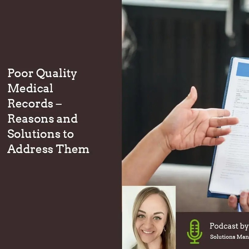 Poor Quality Medical Records – Reasons and Solutions to Address Them