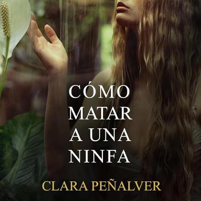 Cómo matar a una ninfa 1 (Audiolibro) | Prueba Gratis