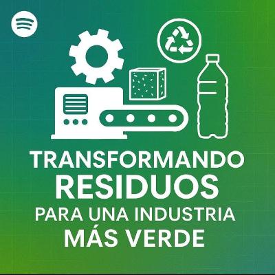 Revolución Circular: Transformando Residuos para una Industria más Verde. Revolución Circular: Transformando Residuos para una Industria más Verde.