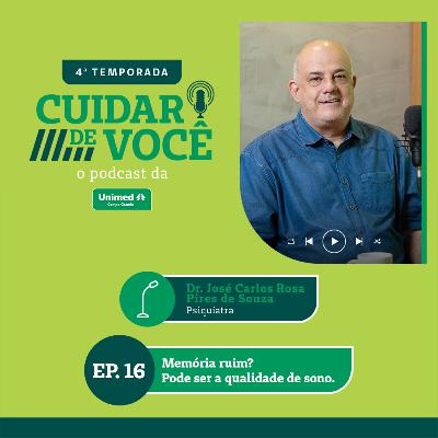 MEMÓRIA RUIM? PODE SER A QUALIDADE DE SONO. | 4ª TEMPORADA EP.16