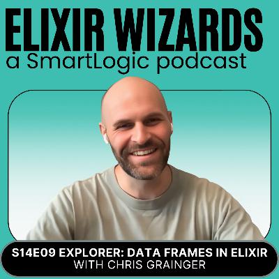 Explorer: Data Frames in Elixir with Chris Grainger