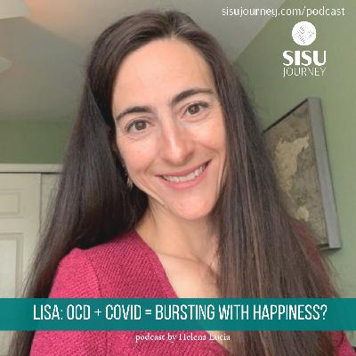 Season 2 Episode 13 Lisa: OCD + COVID = Bursting With Happiness?