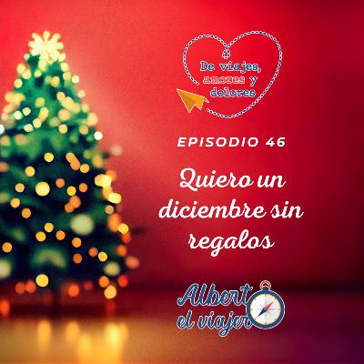 Quiero un diciembre sin regalos