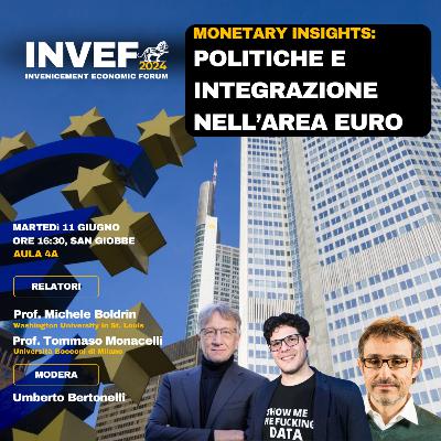 INVEF 2024 | Monetary insights: Politiche e Integrazione nell'area Euro INVEF 2024 | Monetary insights: Politiche e Integrazione nell'area Euro