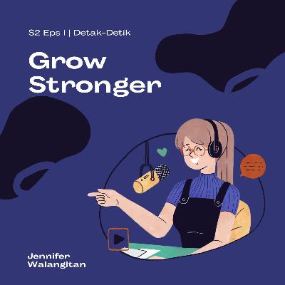 S2E1 | Grow Stronger