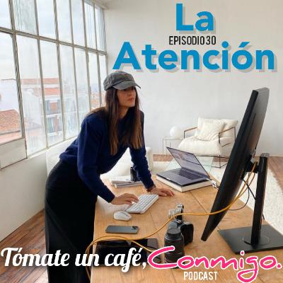 30. La Atención.
