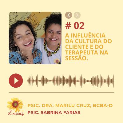 #02 - A influência da cultura do cliente e do terapeuta na sessão.