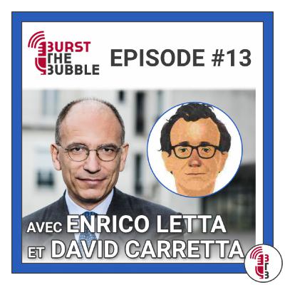 Épisode #13 - L'UE face au miroir, entre défis internes et externes - interview avec Enrico Letta et David Carretta Épisode #13 - L'UE face au miroir, entre défis internes et externes - interview avec Enrico Letta et David Carretta