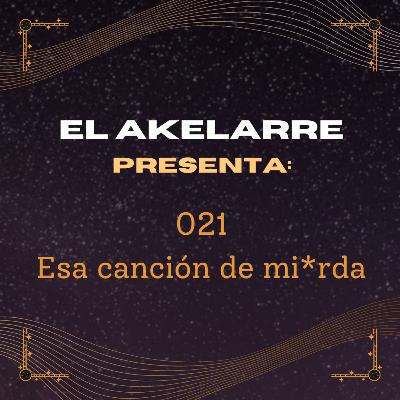 021 - Esa canción de mi*rda 021 - Esa canción de mi*rda