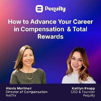 How to Advance your Career in Compensation & Total Rewards How to Advance your Career in Compensation & Total Rewards