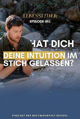 Intuition verstehen: Warum falsche Entscheidungen Teil deines Seelenwegs sind