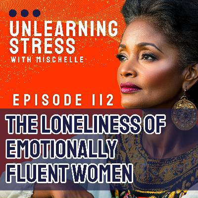 Why the Most Emotionally Aware Women Are Often the Loneliest