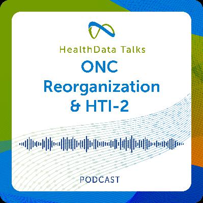 ONC Reorganization & HTI-2