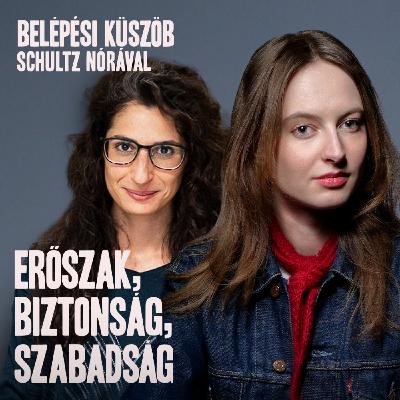 Kit véd meg az állam? | Belépési Küszöb Schultz Nórával | ÉVADZÁRÓ