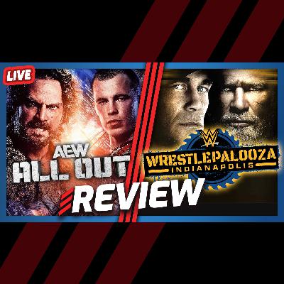 AEW All Out & WWE Wrestlepalooza Review