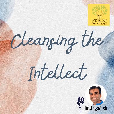 Cleansing the Intellect - P#245