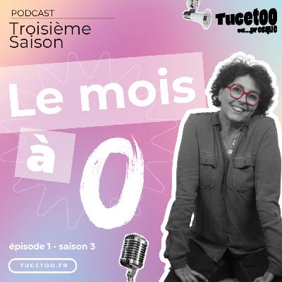 Episode 1 - Le mois à 0