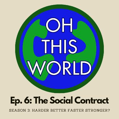 S3E6: The Social Contract