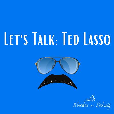 Ep. 63 - Ready or Not? Ted Lasso S3 Ep 10
