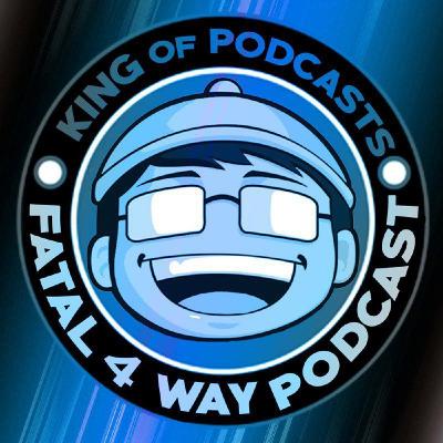 Fatal 4 Way Podcast - #Chapter106: SEXY STARRCADE