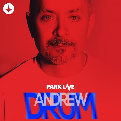 Andrew DRUM - Special Mix For Kinetika x Park Live Moscow - 2019