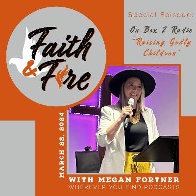 "Raising Godly Children" as a guest on Box 2 Radio