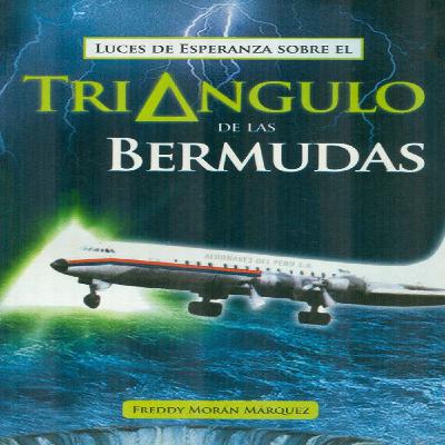 Luces de esperanza sobre el triangulo de las bermudas (Testimonio de Freddy Moran M. - 1982)