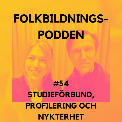 #54 Studieförbund, profilering och nykterhet