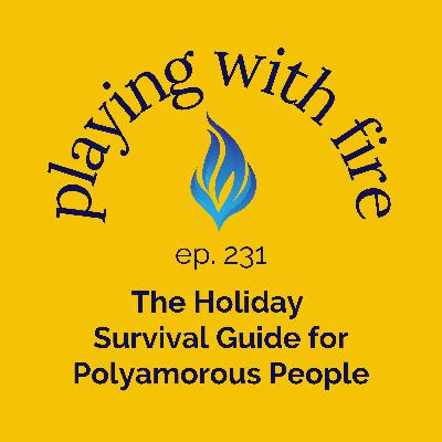 231 The Holiday Survival Guide for Polyamorous People