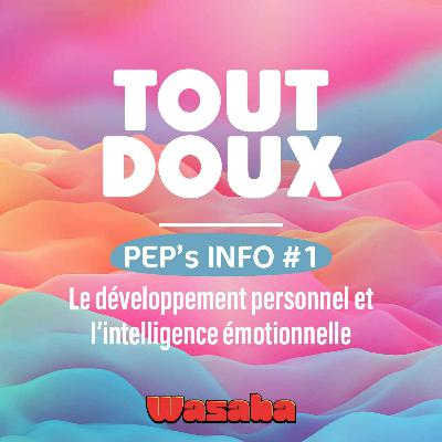 PEP'S INFOS #1 - Le développement personnel et l'intelligence émotionnelle