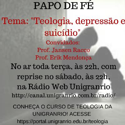PAPO DE FÉ - TEOLOGIA, DEPRESSÃO E SUICÍDIO EM PERSPECTIVA PASTORAL E TEOLÓGICA - SETEMBRO AMARELO (EPISÓDIO 18) PAPO DE FÉ - TEOLOGIA, DEPRESSÃO E SUICÍDIO EM PERSPECTIVA PASTORAL E TEOLÓGICA - SETEMBRO AMARELO (EPISÓDIO 18)