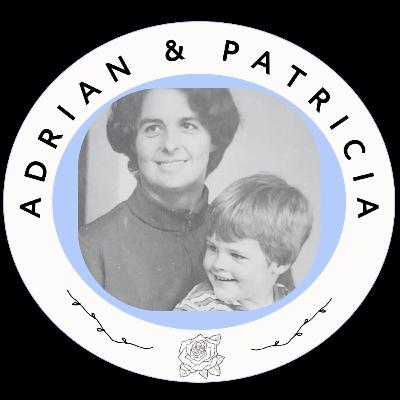 Adrian & Patricia: A Mother's Lasting Love Adrian & Patricia: A Mother's Lasting Love