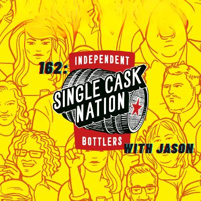 162: Single Cask Nation With Jason