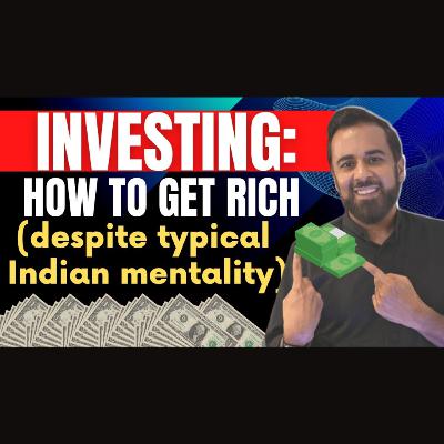 Investing: How to get rich (despite typical Indian mentality)💰🔥