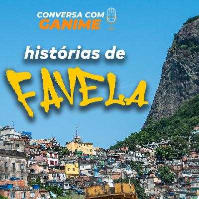 #01 Histórias de Favela: Rocinha