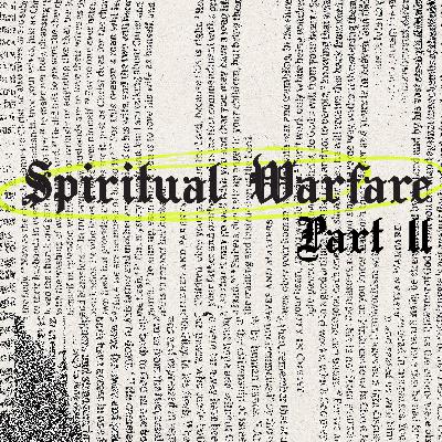 Spiritual Warfare Pt II | Renewed Attitude