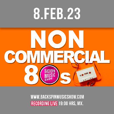 2023.02.08 "NON COMMERCIAL 80S" Programa 06 - T5 Backspin Music Show